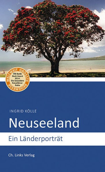 Neuseeland: Ein Länderporträt