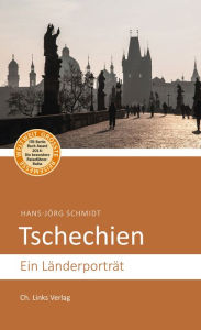 Title: Tschechien: Ein Länderporträt, Author: Hans-Jörg Schmidt