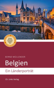 Title: Belgien: Ein Länderporträt, Author: Bernd Müllender