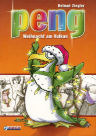 Title: Peng, Weihnacht am Vulkan: Ein Kinderbuch mit Illustrationen von Isabel Kreitz, Author: Jean-Baptiste Légal