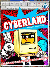 Title: Cyberland: Eine Führung durch den High-Tech-Underground, Author: Gundolf S. Freyermuth