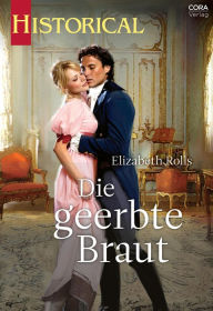 Title: Die geerbte Braut, Author: Elizabeth Rolls