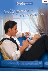 Title: Bianca Special Band 1: Daddy gesucht - Herz verloren, Author: Karen Toller Whittenburg