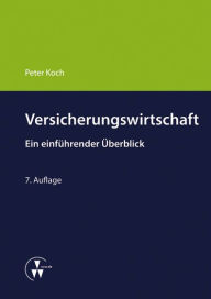 Title: Versicherungswirtschaft: Ein einführender Überblick, Author: Peter Koch