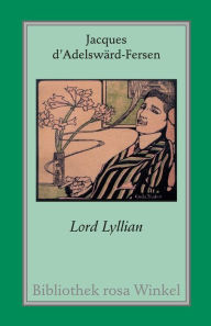 Title: Lord Lyllian, Author: Jacques d'Adelswärd-Fersen