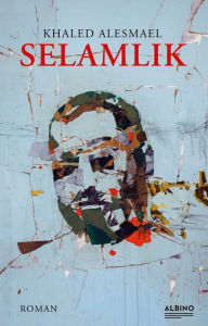 Title: Selamlik, Author: Khaled Alesmael