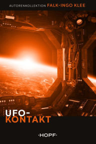 Title: Ufo-Kontakt, Author: Falk-Ingo Klee