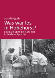 Title: Was war los in Hohehorst?, Author: Astrid Felguth