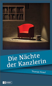 Title: Die Nächte der Kanzlerin, Author: Thomas Knauf