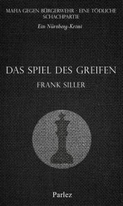 Title: Das Spiel des Greifen, Author: Frank Siller