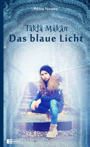 Title: Takla Makan: Das blaue Licht, Author: Petra Nouns