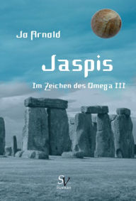 Title: Jaspis: Im Zeichen des Omega - Buch 3, Author: Jo Arnold