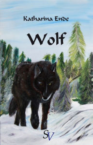 Title: Wolf, Author: Katharina Ende