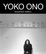 Title: Yoko Ono: To the Light, Author: Alexandra Munroe