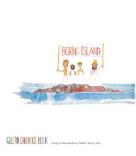 Title: Boring Island: A Gelitin Children's Book, Author: 