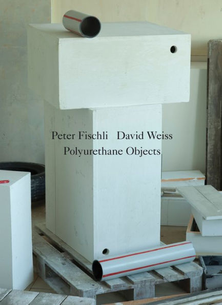 Peter Fischli & David Weiss: Polyurethane Sculptures