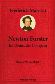 Title: Newton Forster: Im Dienst der Company, Author: Frederick Marryat