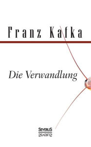 Title: Die Verwandlung, Author: Franz Kafka