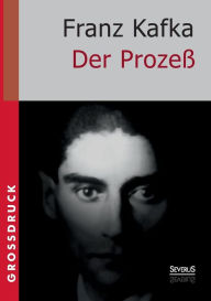 Title: Der Prozeï¿½. Groï¿½druck, Author: Franz Kafka