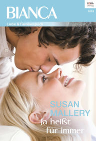 Title: Ja heißt für immer (The Rancher Next Door), Author: Susan Mallery