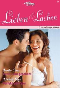 Title: Tiffany Lieben & Lachen Band 48: Perfekt wie Tyler / Lover - nur geliehen! /, Author: Jennifer Drew