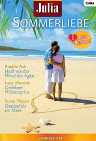 Title: Julia Sommerliebe Band 19: Heiss wie der Wind der Ägäis / Geliebter Wüstenprinz / Geständnis am Meer /, Author: Lucy Monroe