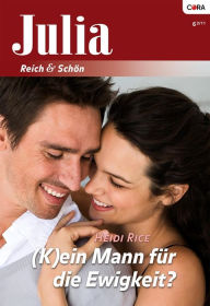 Title: (K)ein Mann für die Ewigkeit?, Author: Heidi Rice