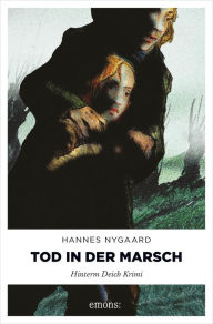 Title: Tod in der Marsch, Author: Hannes Nygaard