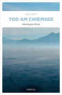 Tod am Chiemsee: Oberbayern Krimi