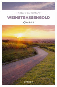 Title: Weinstraßengold, Author: Markus Guthmann