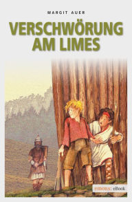 Title: Verschwörung am Limes, Author: Margit Auer