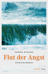 Title: Flut der Angst, Author: Hannes Nygaard