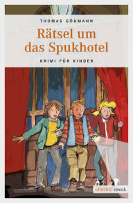 Title: Rätsel um das Spukhotel, Author: Thomas Göhmann