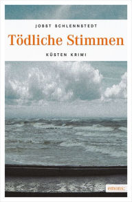 Title: Tödliche Stimmen, Author: Jobst Schlennstedt