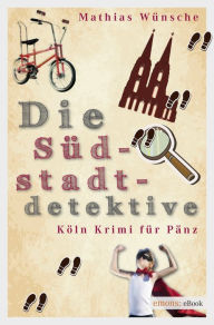 Title: Die Südstadtdetektive, Author: Mathias Wünsche