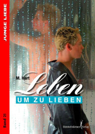 Title: Leben um zu lieben, Author: M Hart