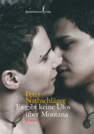 Title: Es gibt keine Ufos über Montana, Author: Peter Nathschläger