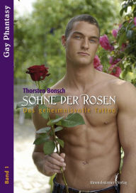 Title: Söhne der Rose: Das geheimnisvolle Tattoo, Author: Thorsten Bonsch