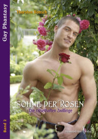 Title: Söhne der Rose II: Die rätselhaften Zwillinge, Author: Thorsten Bonsch