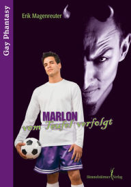 Title: Marlon - vom Teufel verfolgt, Author: Erik Magenreuter