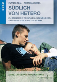 Title: Südlich von Hetero: - zehn Jahre später nachgefragt, Author: Matthias Nebel