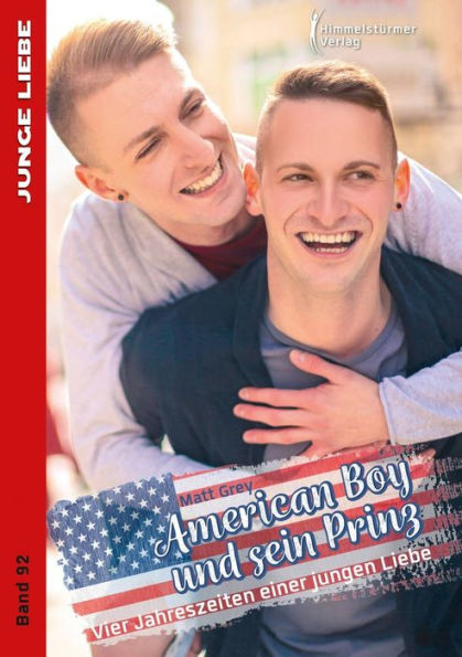 American Boy und sein Prinz: Vier Jahreszeiten einer jungen Liebe