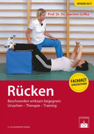 Title: Rücken: Beschwerden wirksam begegnen: Ursachen - Therapie - Training, Author: Joachim Grifka