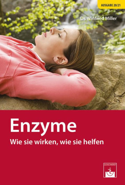 Enzyme: Wie sie wirken, wie sie helfen