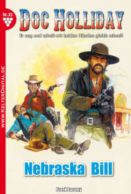 Title: Doc Holliday 35 - Western: Nebraska Bill, Author: Frank Laramy