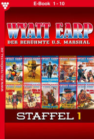 Title: E-Book 1-10: Wyatt Earp Staffel 1 - Western, Author: William Mark