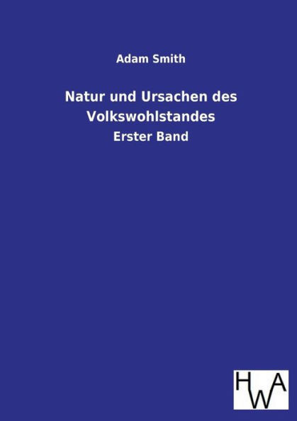 Natur Und Ursachen Des Volkswohlstandes