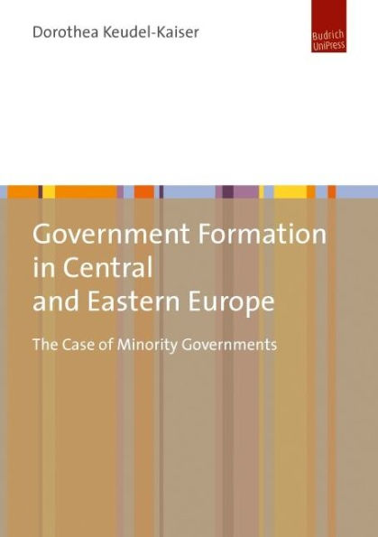 Government Formation in Central and Eastern Europe: The Case of Minority Governments