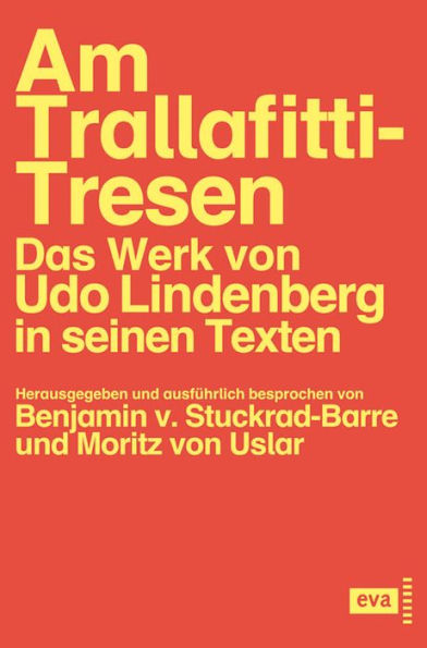 Am Trallafitti-Tresen: Das Werk von Udo Lindenberg in seinen Texten