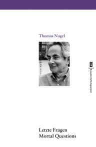 Title: Letzte Fragen: Mortal Questions, Author: Thomas Nagel